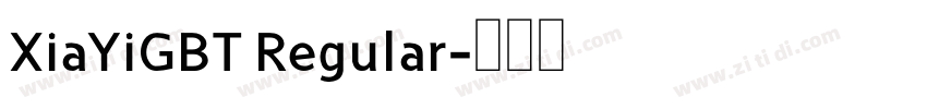 XiaYiGBT Regular字体转换